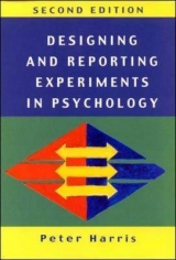 Designing and Reporting Experiments in Psychology - Harris, Peter