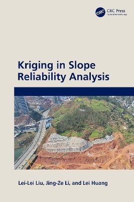 Kriging in Slope Reliability Analysis - Lei-Lei Liu, Jing-Ze Li, Lei Huang