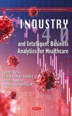 Industry 4.0 and Intelligent Business Analytics for Healthcare - 