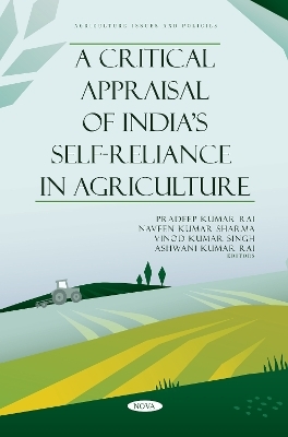 A Critical Appraisal of India's Self-Reliance in Agriculture - 