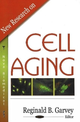 New Research on Cell Aging - Reginald B Garvey