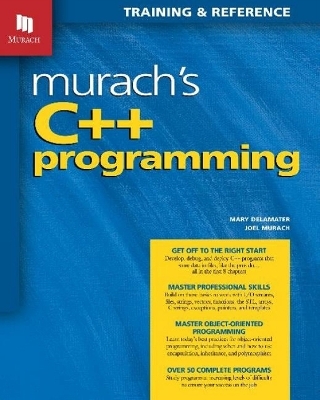 Murach's C++ Programming - Joel Murach, Mary Delamater