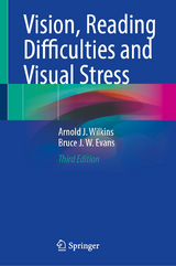 Vision, Reading Difficulties and Visual Stress - Wilkins, Arnold J.; Evans, Bruce J. W.