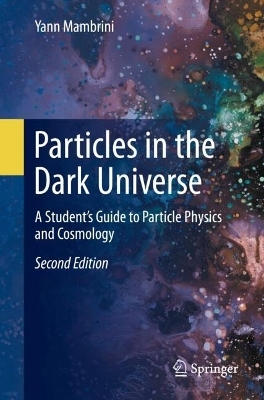 Particles in the Dark Universe - Yann Mambrini
