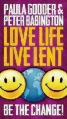 Love Life Live Lent, Adult/Youth Booklet - Peter Babington, Paula Gooder