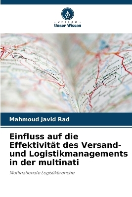 Einfluss auf die Effektivit�t des Versand- und Logistikmanagements in der multinati - Mahmoud Javid Rad