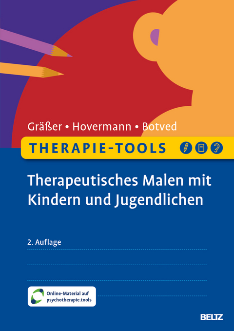 Therapeutisches Malen mit Kindern und Jugendlichen - Melanie Gräßer, Eike Hovermann jun., Annika Botved