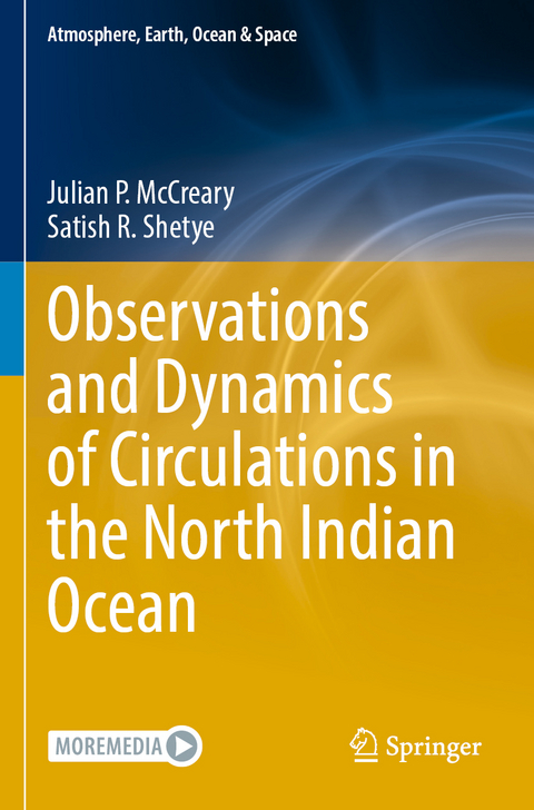 Observations and Dynamics of Circulations in the North Indian Ocean - Julian P. McCreary, Satish R. Shetye