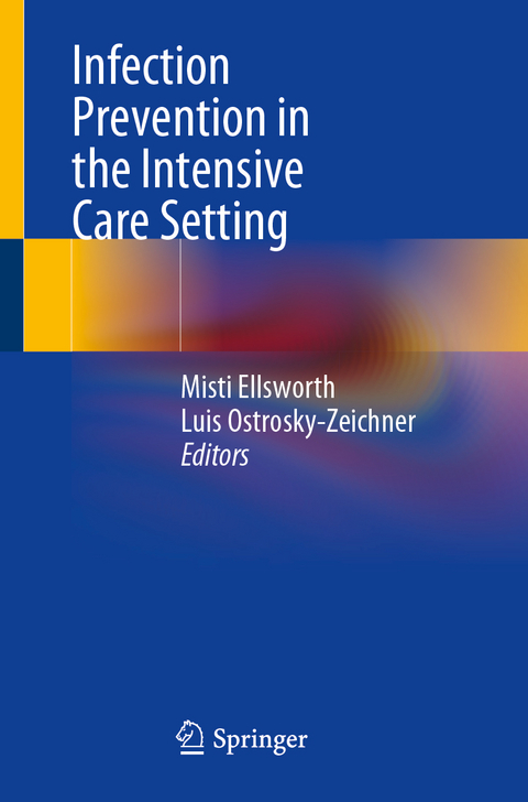 Infection Prevention in the Intensive Care Setting - 