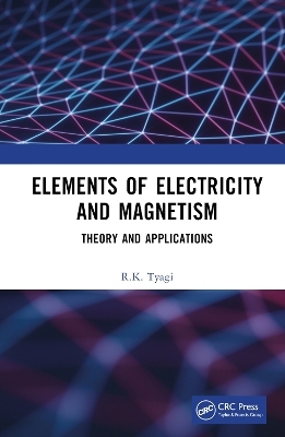 Elements of Electricity and Magnetism - R.K. Tyagi
