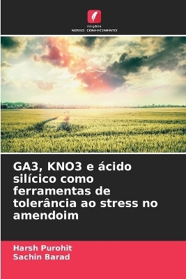 GA3, KNO3 e �cido sil�cico como ferramentas de toler�ncia ao stress no amendoim - Harsh Purohit, Sachin Barad