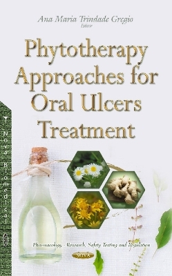 Phytotherapy Approaches for Oral Ulcers Treatment - 