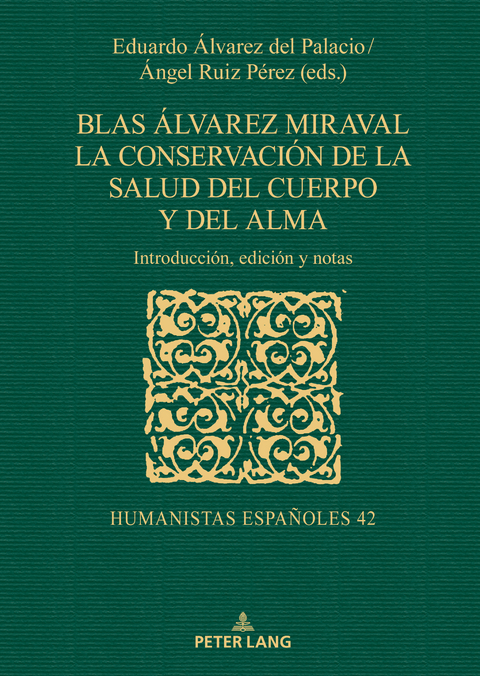 Blas Álvarez Miraval. La conservación de la salud del cuerpo y del alma - 