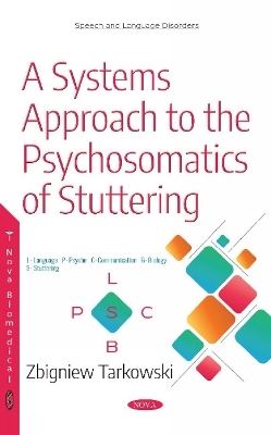 A Systems Approach to the Psychosomatics of Stuttering - Professor Zbigniew Tarkowski