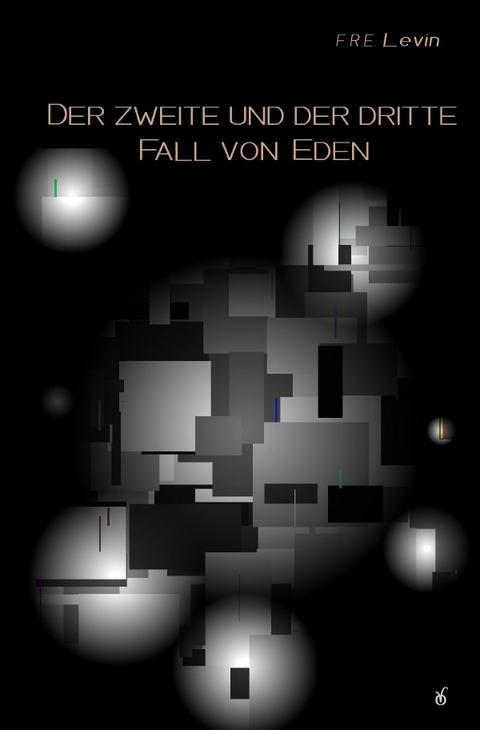 Der zweite und der dritte Fall von Eden - F. R. E. Levin