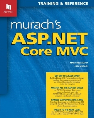 Murach's ASP.NET Core MVC - Joel Murach, Mary Delamater