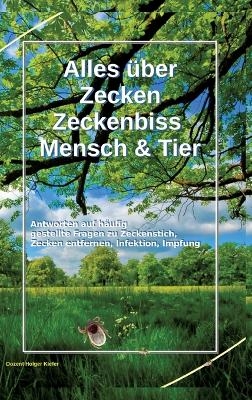 Alles über Zecken Zeckenbiss Mensch & Tier - Holger Kiefer