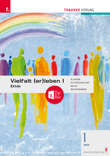 Vielfalt (er)leben 1 - Ethik 1 BMS + TRAUNER-DigiBox - Ferdinand Auhser, Veronica Futterknecht, Wolfram Reiss, Robert Wurzrainer