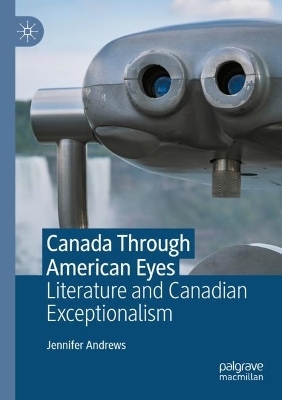 Canada Through American Eyes - Jennifer Andrews