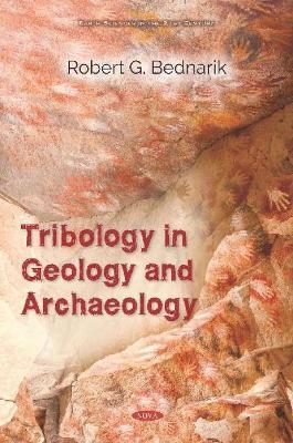 Tribology in Geology and Archaeology - Robert G. Bednarik