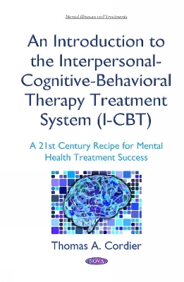 An Introduction to the Interpersonal-Cognitive-Behavioral Therapy (I-CBT) Treatment System - 