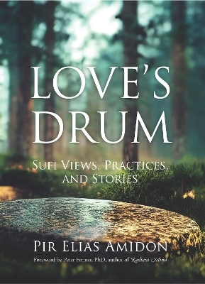 Love's Drum - Elias Amidon