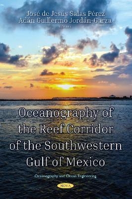 Oceanography of the Reef Corridor of the Southwestern Gulf of Mexico - 