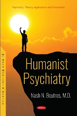 Humanist Psychiatry - Nash N. Boutros