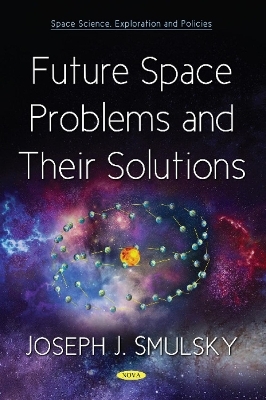 Future Space Problems and Their Solutions - Joseph J. Smulsky