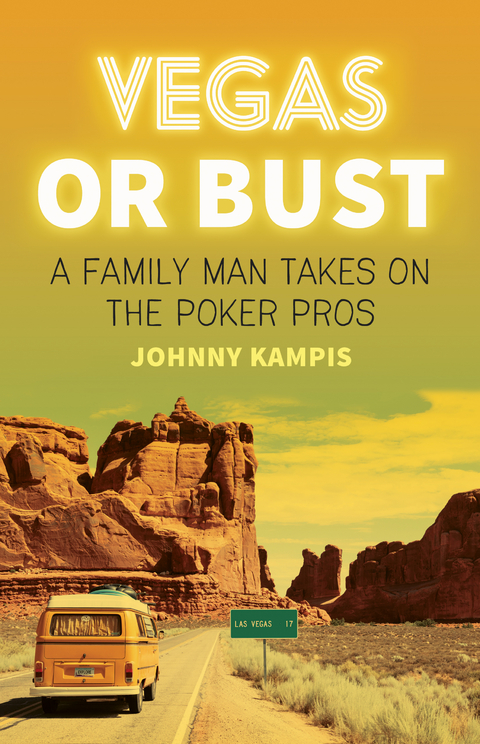 Vegas or Bust -  Johnny Kampis