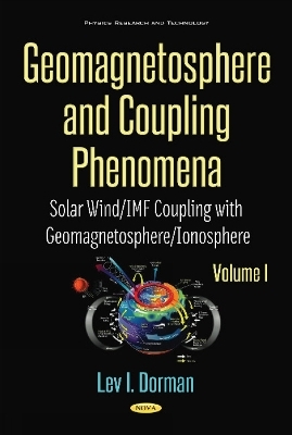 Geomagnetosphere and Coupling Phenomena, Volume I - Lev I Dorman