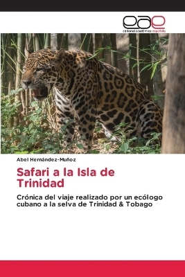 Safari a la Isla de Trinidad - Abel Hernández-Muñoz