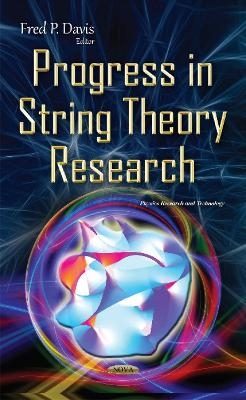 Progress in String Theory Research - 