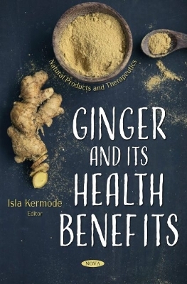 Ginger and its Health Benefits - 