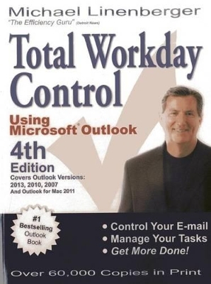 Total Workday Control Using Microsoft(R) Outlook - Michael Linenberger