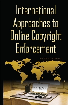 International Approaches to Online Copyright Enforcement - 