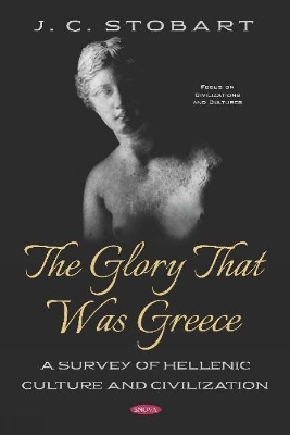 The Glory That Was Greece - J. C. Stobart