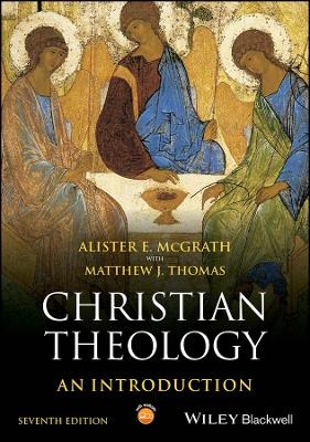 Christian Theology - Alister E. McGrath, Matthew J. Thomas