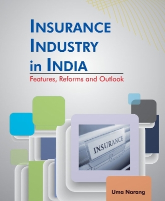 Insurance Industry in India - Uma Narang