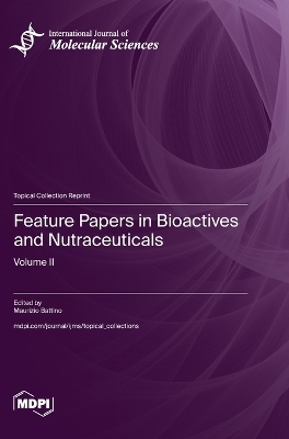 Feature Papers in Bioactives and Nutraceuticals