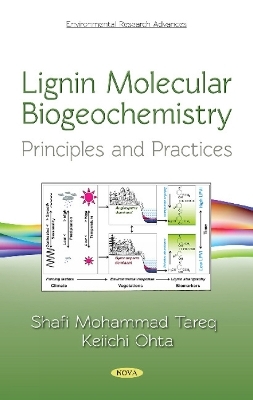 Lignin Molecular Biogeochemistry - Shafi Mohammad, Tareq Keiichi Ohta