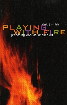 Playing with Fire - David J. Schlafer