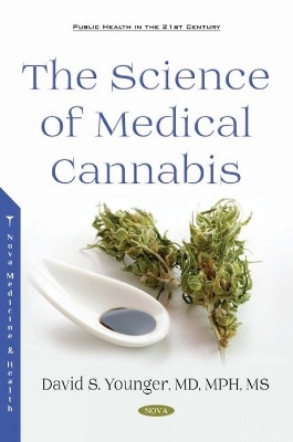 The Science of Medical Cannabis - David S. Younger Younger