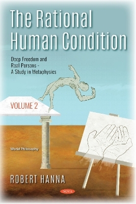 The Rational Human Condition - Robert Hanna