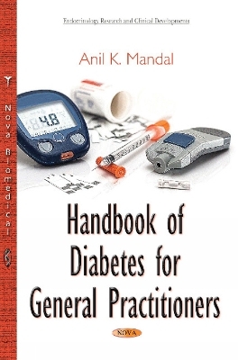 Handbook of Diabetes for General Practitioners - Anil K Mandal