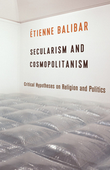 Secularism and Cosmopolitanism -  Etienne Balibar