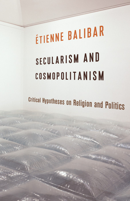 Secularism and Cosmopolitanism - Étienne Balibar