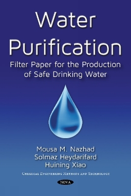 Water Purification - Mousa M Nazhad, Solmaz Heydarifard, Huining Xiao