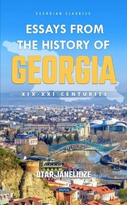 Essays from the History of Georgia - Otar Janelidze