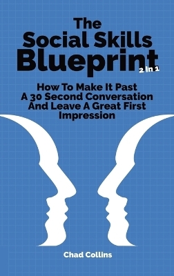 The Social Skills Blueprint 2 In 1 - Chad Collins, Patrick Magana